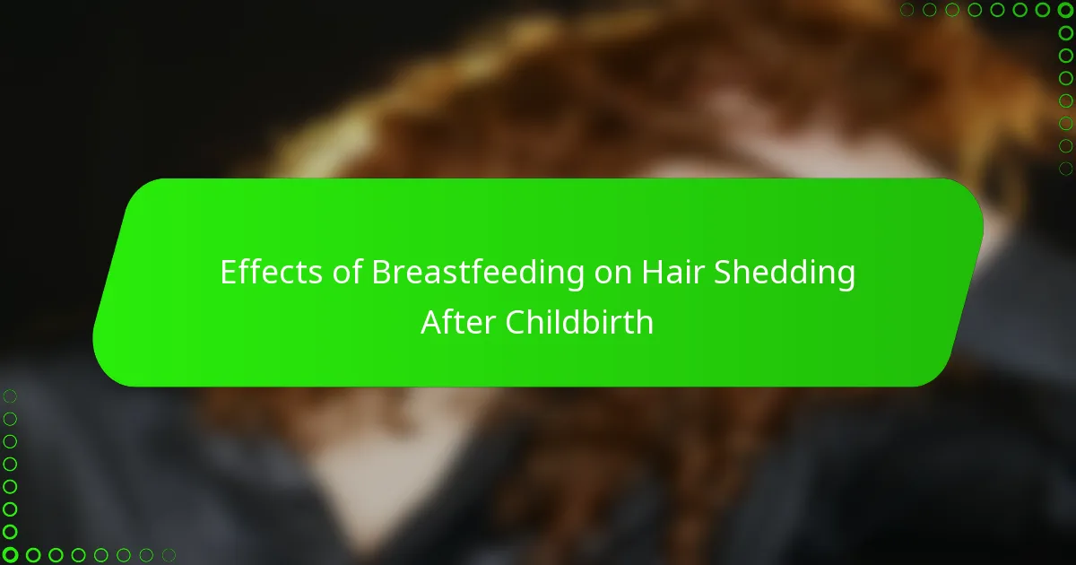Effects of Breastfeeding on Hair Shedding After Childbirth